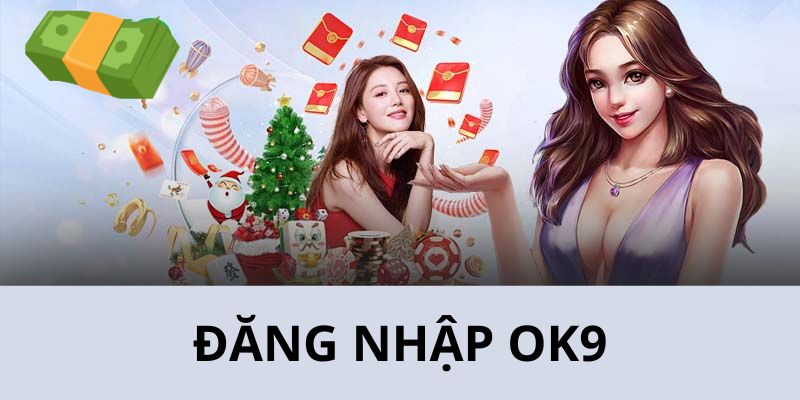 Một số lỗi thường gặp khi thực hiện đăng nhập tài khoản tại OK9